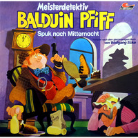 . Balduin Pfiff, Folge 2: Spuk nach Mitternacht