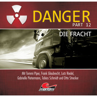 . Danger, Part 12: Die Fracht