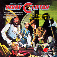 . Perry Clifton, Folge 3: Das Geheimnis der wei?en Raben