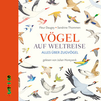 . V?gel auf Weltreise - Alles ?ber Zugv?gel
