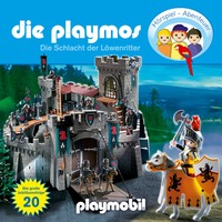 Simon X. Rost. Die Playmos - Das Original Playmobil H?rspiel, Folge 20: Die Schlacht der L?wenritter