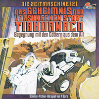 . Die Zeitmaschine, Folge 2: Das Geheimnis der versunkenen Stadt Tiahuanaco