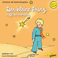 . Der kleine Prinz trifft den Kometen - Der kleine Prinz, Band 6 (Ungek?rzt)