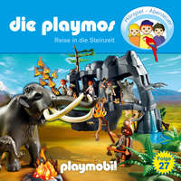 Florian Fickel. Die Playmos - Das Original Playmobil H?rspiel, Folge 27: Reise in die Steinzeit