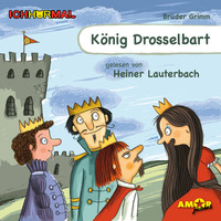 . K?nig Drosselbart (Ungek?rzt)