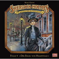 . Sherlock Holmes - Die geheimen F?lle des Meisterdetektivs, Folge 4: Der Engel von Hampstead
