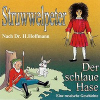 . Struwwelpeter / Der schlaue Hase