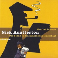 . Nick Knatterton, Folge 1: Der Schuss in den k?nstlichen Hinterkopf