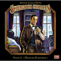 . Sherlock Holmes - Die geheimen F?lle des Meisterdetektivs, Folge 16: Der blaue Karfunkel