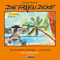 . Die Faxen Dicke