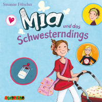 . Mia und das Schwesterdings - Mia 6