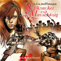 . E.T.A. Hoffmann, Folge 1: Nu?knacker und Mausek?nig