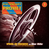 . Raumschiff Promet, Folge 3: Sprung ins Ungewisse - Der verlorene Sohn