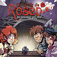 Markus Winter. Ein Fall f?r die Rosen, Folge 4: Das Geheimnis unter dem Eiffelturm