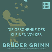 Br?der Grimm. Die Geschenke des kleinen Volkes