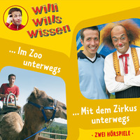 Jessica Sabasch. Willi wills wissen, Folge 5: Im Zoo unterwegs / Mit dem Zirkus unterwegs