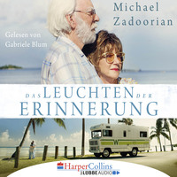 Michael Zadoorian. Das Leuchten der Erinnerung (Gek?rzt)
