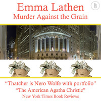 . Murder Against the Grain - The Emma Lathen Booktrack Edition, Book 6
