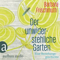 . Der unwiderstehliche Garten
