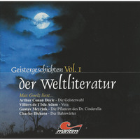 . Geistergeschichten der Weltliteratur, Volume 1: Die Geisterwahl / Vera / Die Pflanzen des Dr. Cinderella / Der Bahnw?rter