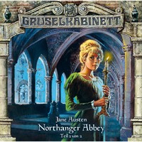 . Gruselkabinett, Folge 41: Northanger Abbey (Folge 2 von 2)