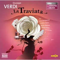 . La Traviata - Oper erz?hlt als H?rspiel mit Musik