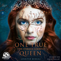 . Von Sternen gekr?nt - One True Queen, Band 1 (ungek?rzt)