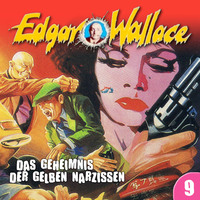 . Edgar Wallace, Folge 9: Das Geheimnis der gelben Narzissen