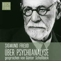 Sigmund Freud. ?ber Psychoanalyse - f?nf Vorlesungen