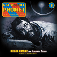 . Raumschiff Promet, Folge 6: Dunkle Energie - Episode 02: Allein im Nichts