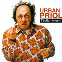 . Urban Priol, T?glich frisch