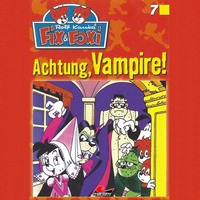 . Fix & Foxi, Folge 7: Achtung, Vampire!