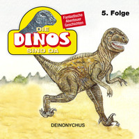 . Die Dinos sind da, Folge 5: Deinonychus