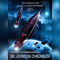 . Die Einberufung - John James Johnson Chroniken, Band 1 (ungek?rzt)