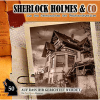 Marc Freund. Sherlock Holmes & Co, Folge 50: Auf dass ihr gerichtet werdet