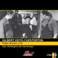 . Pater Brown, Folge 14: Das Verh?ngnis der Darnaways