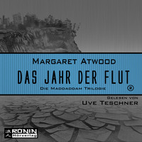 . Das Jahr der Flut - Die MaddAddam Trilogie 2 (Ungek?rzt)