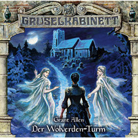 . Gruselkabinett, Folge 143: Der Wolverden Turm