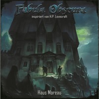 . Haus Moreau - Fabula Obscura