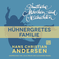. H. C. Andersen: S?mtliche M?rchen und Geschichten, H?hnergretes Familie