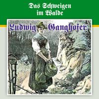 . Ludwig Ganghofer, Folge 3: Das Schweigen im Walde
