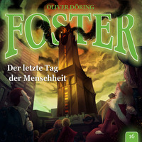 . Foster, Folge 16: Der letzte Tag der Menschheit