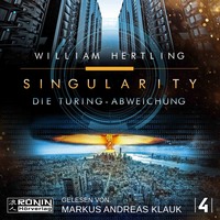. Die Turing Abweichung - Singularity, Band 4 (Ungek?rzt)