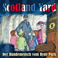 . Scotland Yard, Folge 8: Der Hundemensch vom Hyde Park