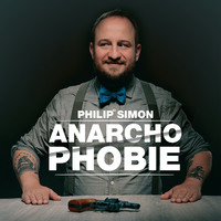 . Philip Simon, Anarchophobie