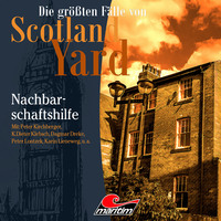 . Die gr??ten F?lle von Scotland Yard, Folge 32: Nachbarschaftshilfe