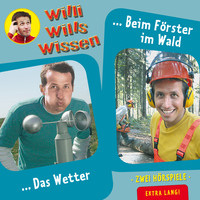 Jessica Sabasch. Willi wills wissen, Folge 10: Das Wetter / Beim F?rster im Wald