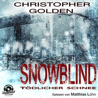 . Snowblind - T?dlicher Schnee (Ungek?rzt)