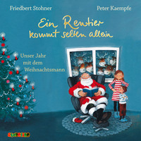 . Ein Rentier kommt selten allein - Unser Jahr mit dem Weihnachtsmann