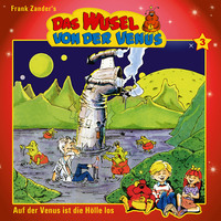. Das Wusel von der Venus, Folge 3: Auf der Venus ist die H?lle los